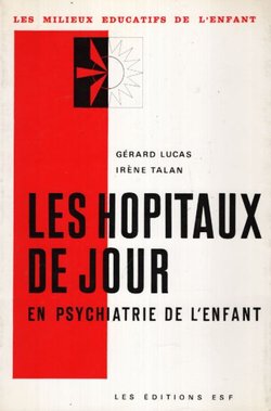 Les hopitaux de jour en psychiatrie de l'enfant