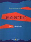 Astrološke kuće. Čovjek i njegov svijet