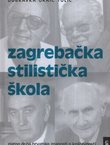 Zagrebačka stilistička škola. Zlatno doba hrvatske znanosti o književnosti