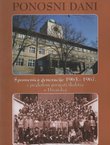 Ponosni dani. Spomenica generacije 1963.-1967. s pregledom povijesti školstva u Hrvatskoj