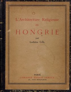 L'Architecture religieuse en Hongrie du XIe au XIIIe siecles