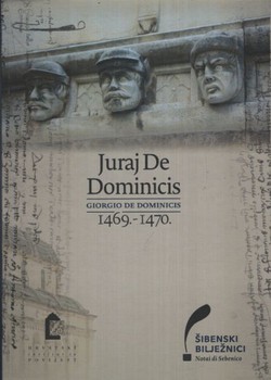 Juraj de Dominicis / Giogio de Dominicis 1469.-1470. Šibenski bilježnici / Notai di Sebenico