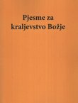 Pjesme za kraljevstvo Božje (pretisak iz 1907)