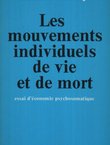 Les mouvements individuels de vie et de mort. Essai d'economie psychosomatique