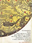 Manoscritti slavi documenti e carte riguardanti la storia bulgara della biblioteca apostolica vaticana e dell'archivio segreto vaticano (IX-XVII secolo)