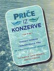 Priče iz konzerve. Povijest prerade i konzerviranja riba na sjeveroistočnom Jadranu