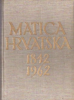 Matica hrvatska 1842-1962