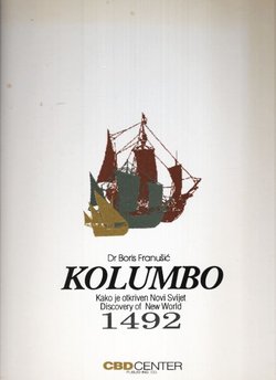 Kolumbo. Kako je otkriven Novi Svijet / Discovery of New World 1492
