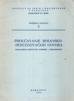 Proučavanje bosansko-hercegovačkih govora. Dosadašnji rezultati, potrebe i perspektive