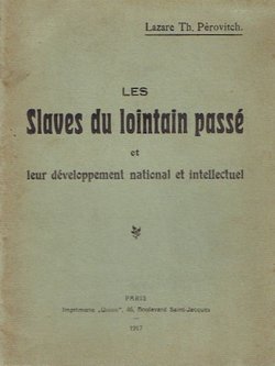 Les Slaves du lointain passe et leur developpement national et intellectuel