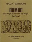 Dombo - Srednjovekovna opatija i tvrđava / Dombo - Millelalter die Ortschaft mit Klöstern