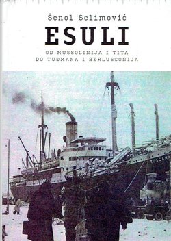 Esuli od Mussolinija i Tita do Tuđmana i Berlusconija