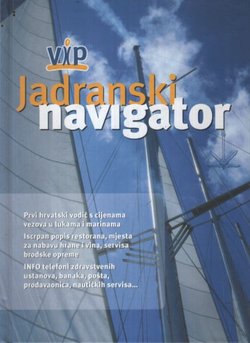 VIP jadranski navigator. Nautički vodič za GSM korisnike