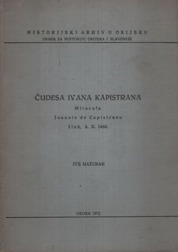 Čudesa Ivana Kapistrana (Miracula Ioannis de Capistrano Ilok, A. D. 1460.)