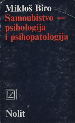 Samoubistvo - psihologija i psihopatologija