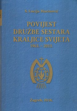 Povijest Družbe sestara Kraljice svijeta (1963. – 2013.)