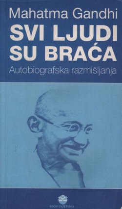 Svi ljudi su braća. Autobiografska razmišljanja
