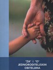 "Za" i "O" jednoroditeljskim obiteljima (2. izmj.dop.izd.)