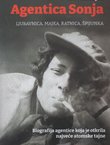Agentica Sonja. Ljubavnica, majka, ratnica, špijunka