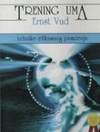 Trening uma. Tehnike efikasnog pamćenja