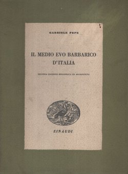 Il medio evo barbarico d'Italia