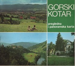 Gorski Kotar. Pregledna i panoramska karta