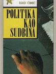 Politika kao sudbina (2.proš.izd.)