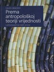 Prema antropološkoj teoriji vrijednosti. Lažna kovanica naših snova