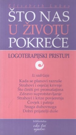 Što nas u životu pokreće. Logoterapijski pristupi