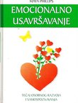 Emocionalno usavršavanje. Tečaj osobnog razvoja i samospoznavanja