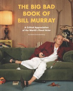The Big Bad Book of Bill Murray