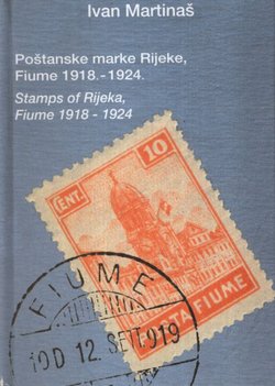 Poštanske marke Rijeke, Fiume 1918.-1924. / Stamps of Rijeka, Fiume 1918-1924