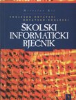 Englesko-hrvatski, hrvatsko-engleski školski informatički rječnik