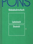 Pons. Globalwörterbuch Lateinisch-Deutsch