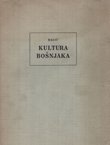 Kultura Bošnjaka. Muslimanska komponenta