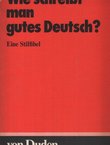 Wie schreibt man gutes Deutsch?
