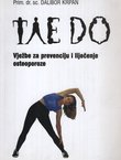 Tae do. Vježbe za prevenciju i liječenje osteoporoze