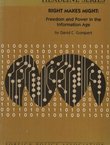 Right Makes Might. Freedom and Power in the Information Age