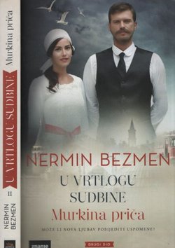 U vrtlogu sudbine. Murkina priča II.