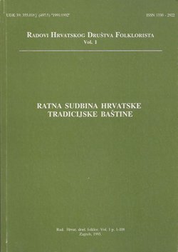 Ratna sudbina hrvatske tradicijske baštine (Radovi Hrvatskog Društva Folklorista 1/1993)