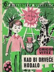 Kad bi drveće hodalo