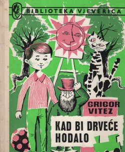 Kad bi drveće hodalo