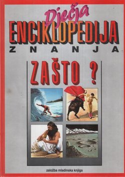 Dječja enciklopedija znanja. Zašto?