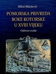 Pomorska privreda Boke Kotorske u XVIII vijeku