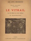 Le vitrail du XII siecle au XVIII siecle en France