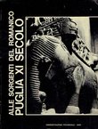 Alle sorgente del romanico Puglia XI secolo