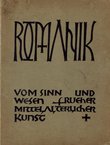 Romanik von Sinn und Wesen früher mittelalterlicher Kunst