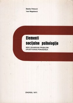 Elementi socijalne psihologije. Neki odabrani problemi društvenog ponašanja