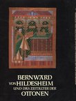 Bernard von Hildesheim und das Zeitalter der Ottonen I-II