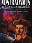 Nostradamus. The Man Who Saw Through Time